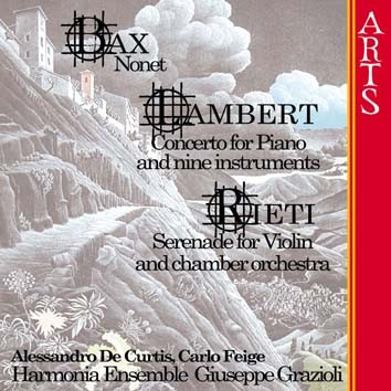 Bax: Nonet - Lambert: Concerto For Piano And Nine Instruments - Rieti: Serenade For Violin And Littl